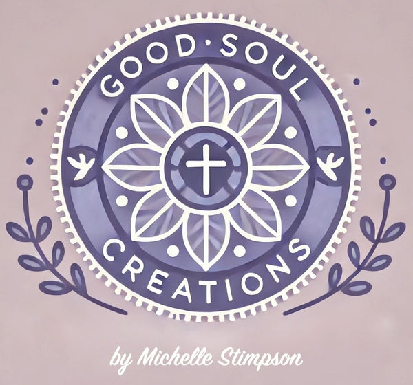 Good Soul Creations by Michelle Stimpson